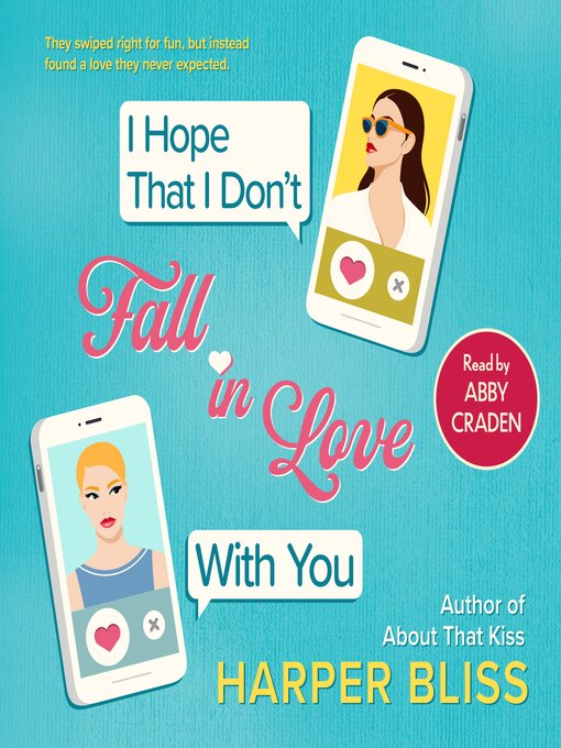 Title details for I Hope That I Don't Fall in Love With You by Harper Bliss - Wait list